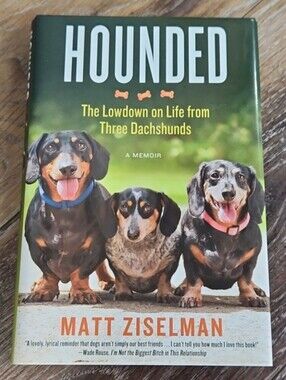Hounded Lowdown On Life from 3 Dachshunds Book Matt Ziselman